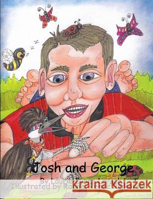 Josh and George Laurie Lynne Lorsch Rachel Renee Reikofski 9781490983844 Createspace