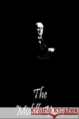 The Middle Years Henry James 9781490987057 Createspace