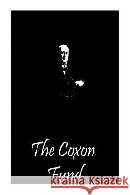 The Coxon Fund Henry James 9781490987194 Createspace