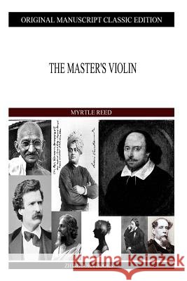 The Master's Violin Myrtle Reed 9781490989662