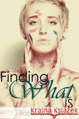 Finding What Is Tabitha Vohn 9781490990958