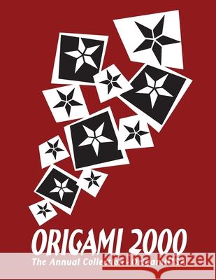 Annual Collection 2000 OrigamiUSA 9781490994222 Createspace Independent Publishing Platform