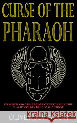 Curse of the Pharaoh Oliver Johnson 9781490996394 Createspace