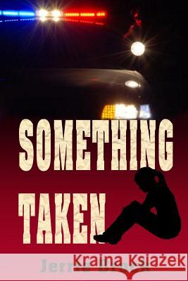 Something Taken Jerrie Brock 9781490997711