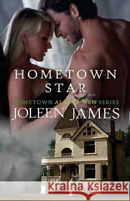 Hometown Star Joleen James 9781491001202 Createspace