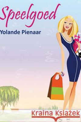 Speelgoed Yolande Pienaar 9781491001684 Createspace