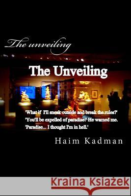 The unveiling Kadman, Boaz 9781491002759