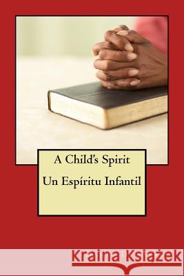 A Child's Spirit // Un Espíritu Infantíl Savage, Caroline R. 9781491003817