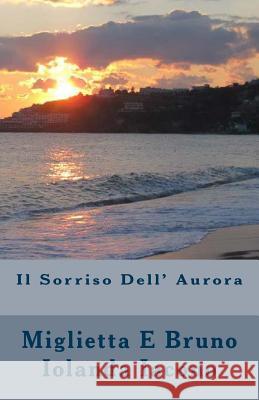 Il Sorriso Dell' Aurora Bruno E. Miglietta 9781491009277