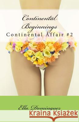 Continental Beginnings Ella Dominguez 9781491010778