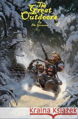 The Great Outdoors Ilko Germanov Chris Feeto Andrey Pervikhin 9781491012390 Createspace