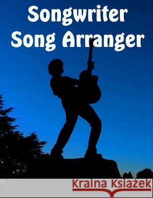 Songwriter Song Arranger Tim Vincent 9781491012864 Createspace