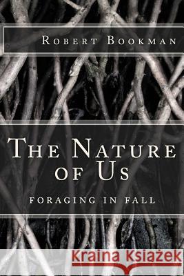 The Nature of Us Robert Bookman 9781491013649