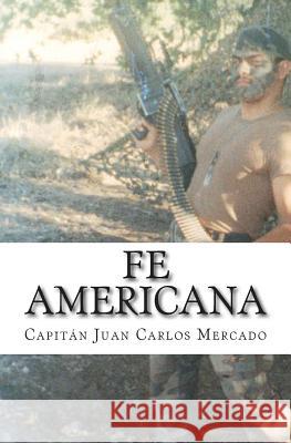 Fe Americana Juan Carlos Mercado 9781491016466 Createspace