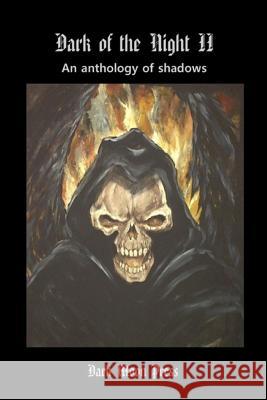 Dark of the Night: Anthology of Shadows Two E. R. Vernor Kevin Eads Bud Wieser 9781491020708 Createspace