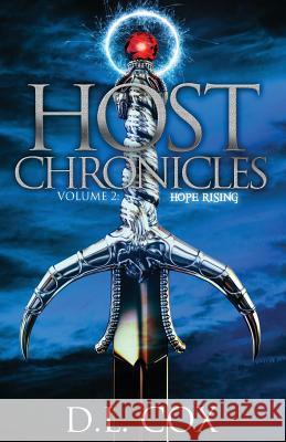 Host Chronicles 2: Hope Rising D. L. Cox 9781491021293 Createspace