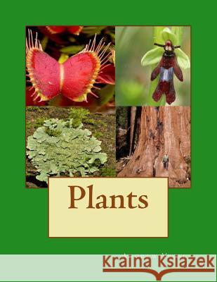 Plants Andrew Vecsey 9781491021989 Createspace