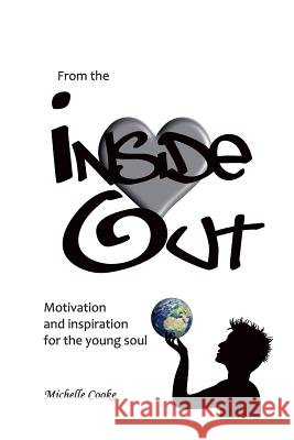 From the Inside Out Michelle Cooke 9781491022450