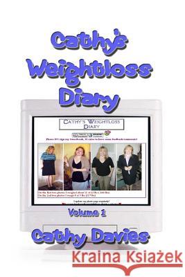 Cathys Weightloss Diary Volume 1 (B&W) Davies, Neil 9781491026076 Createspace