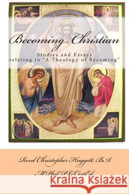 Becoming Christian Christopher Huggett 9781491026335 Createspace