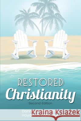 Restored Christianity Donna E. Lan Hayden J. Lane 9781491028094