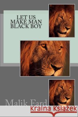 Let us make man black boy Fard, Malik 9781491042809
