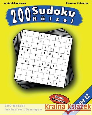 200 Sudoku Rätsel, Ausgabe 2: 200 schwere 9x9 Sudoku mit Lösungen Schreier, Thomas 9781491044018 Createspace