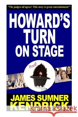 howard's turn on stage Kendrick, James Sumner 9781491044506