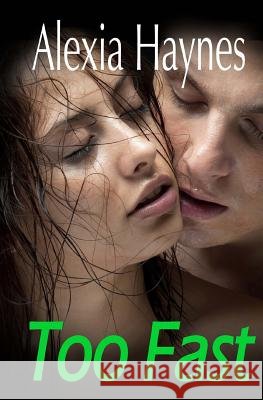 Too Fast Alexia Haynes 9781491050347