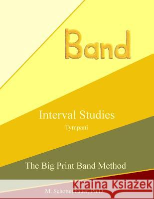 Interval Studies: Tympani Catharina Ingelman-Sundberg M. Schottenbauer 9781491054710 HarperCollins