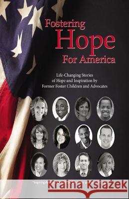 Fostering Hope For America: (Real life stories of Hope) Degarmo Phd, John 9781491056592