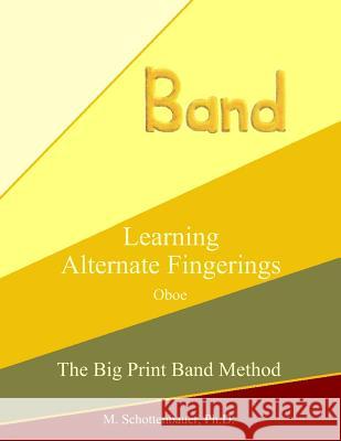 Learning Alternate Fingerings: Oboe Catharina Ingelman-Sundberg M. Schottenbauer 9781491061923 HarperCollins