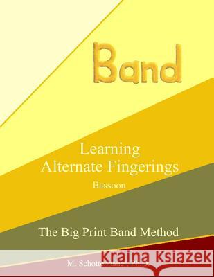 Learning Alternate Fingerings: Bassoon Catharina Ingelman-Sundberg M. Schottenbauer 9781491061930 HarperCollins