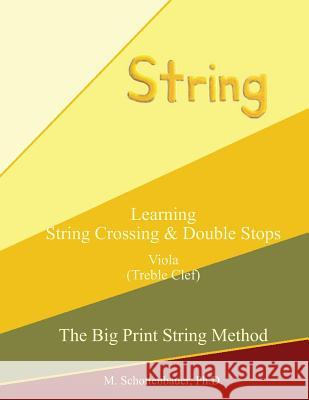 Learning String Crossing and Double Stops: Viola (Treble Clef) Catharina Ingelman-Sundberg M. Schottenbauer 9781491062456 HarperCollins