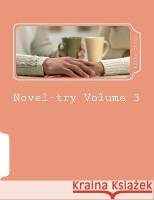 Novel-try-Volume 3: Teens' Gruide to Writing Your First Best Seller: The Romance Novel Tuten, Kathy 9781491065648 Createspace Independent Publishing Platform