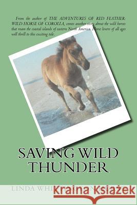 Saving Wild Thunder Linda Whittington Hurst 9781491066799 Createspace