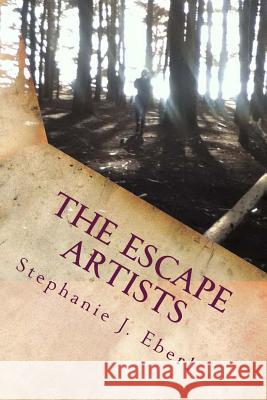 The Escape Artists Stephanie Jean Eberl 9781491069141