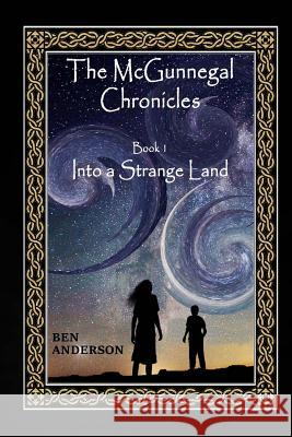 Into a Strange Land Ben Anderson, Shane Caswell 9781491071434 Createspace Independent Publishing Platform