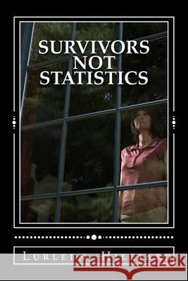 Survivors Not Statistics MS Lurleen Hilliard 9781491077771