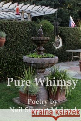 Pure Whimsy Neil Stewart McLeod 9781491082676 Createspace