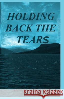 Holding Back the Tears Annie Mitchell 9781491084496 Createspace