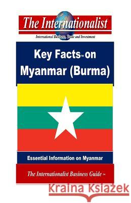 Key Facts on Myanmar (Burma): Essential Information on Myanmar Patrick W. Nee 9781491085677 Createspace