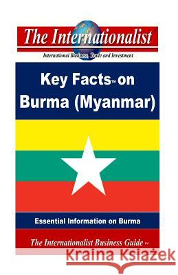 Key Facts on Burma (Myanmar): Essential Information on Burma Patrick W. Nee 9781491085776 Createspace