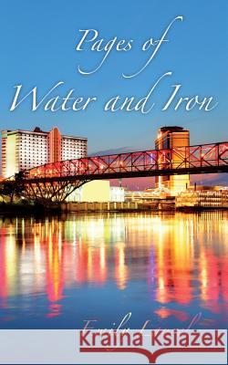 Pages of Water and Iron Emily Laurel 9781491089798