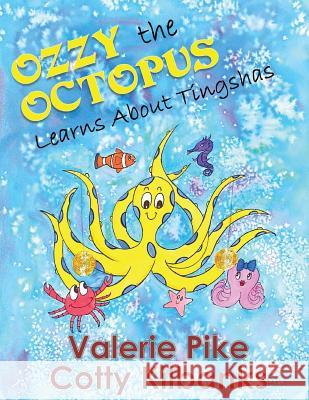 Ozzy the Octopus learns about Tingshas Pike, Valerie 9781491090695