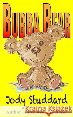 Bubba Bear Jody Studdard 9781491092712