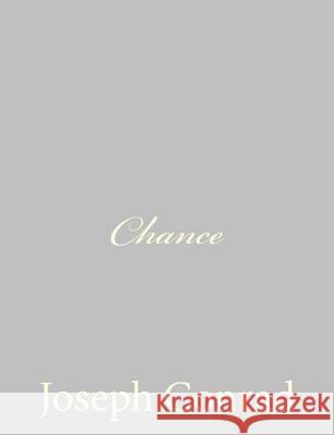 Chance Joseph Conrad 9781491094167 Createspace