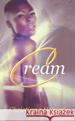 Cream Christiana Harrell Trelani M. Duncan 9781491096147