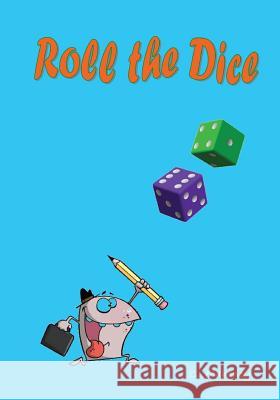 Roll the Dice C. Mahoney 9781491200551