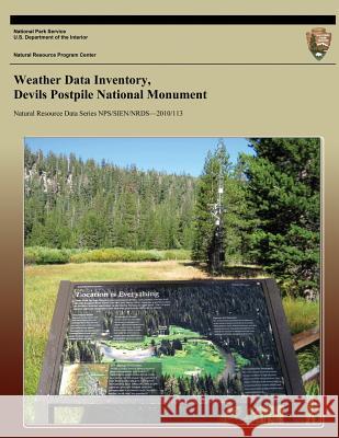 Weather Data Inventory, Devils Postpile National Monument National Park Service 9781491202326 Createspace